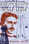 FANTASTIC INVENTIONS OF NIKOLA TESLA